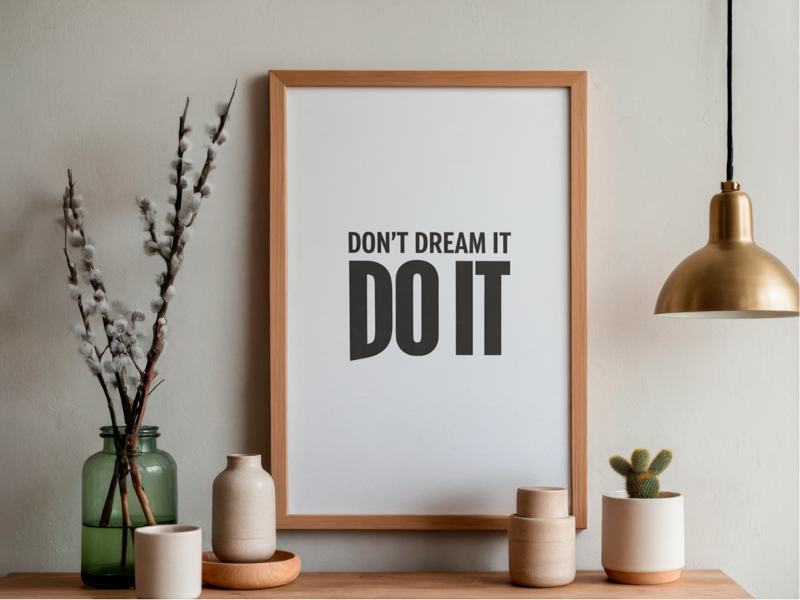Don't Dream It, Do It