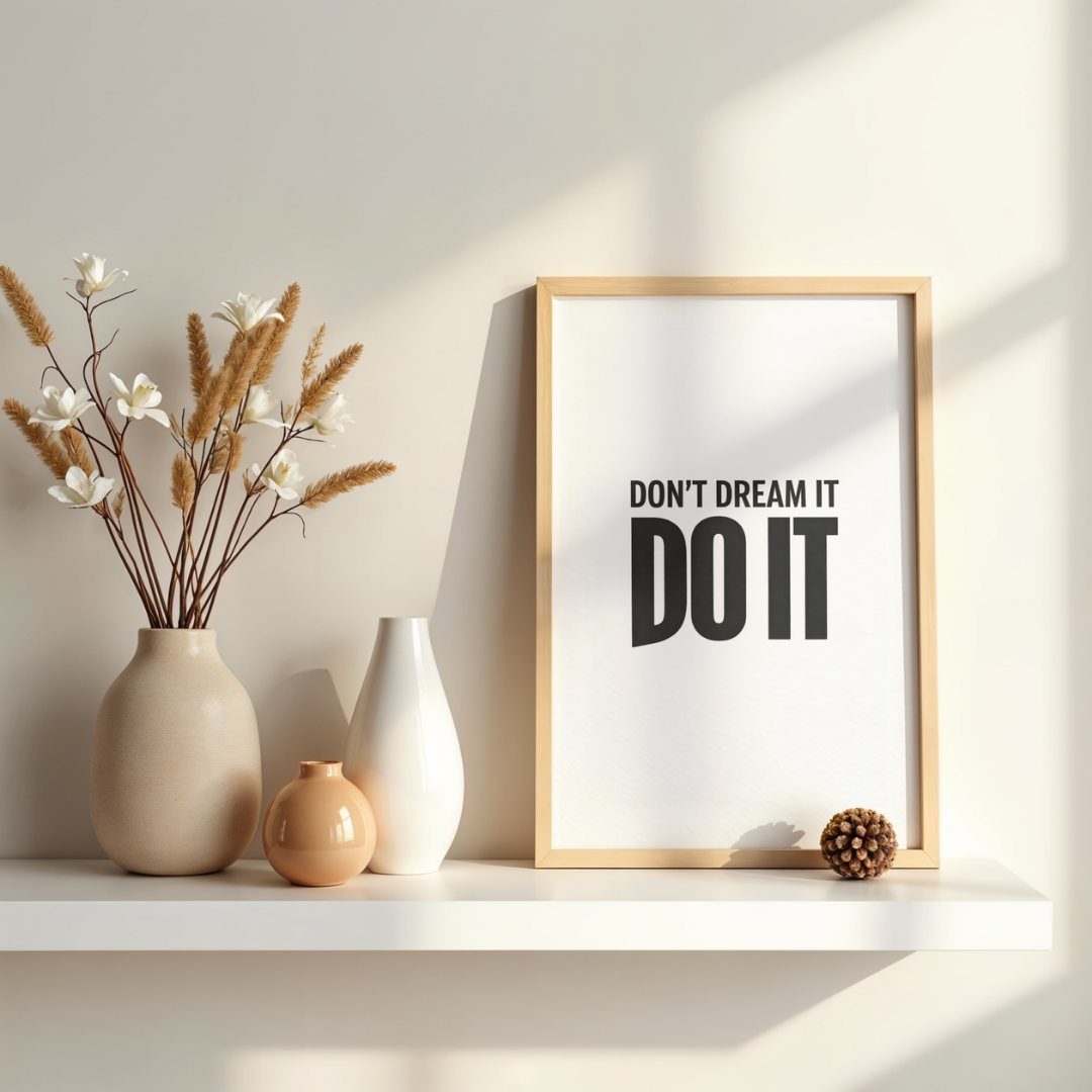 Don't Dream It, Do It