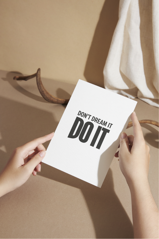 Don't Dream It, Do It